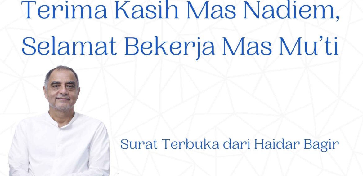 Terima Kasih Mas Nadiem, Selamat Bekerja Mas Mu’ti – Surat Terbuka dari Haidar Bagir